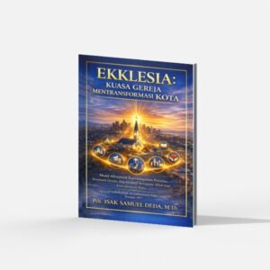 EKKLESIA : KUASA GEREJA MENTRANSFORMASI KOTA